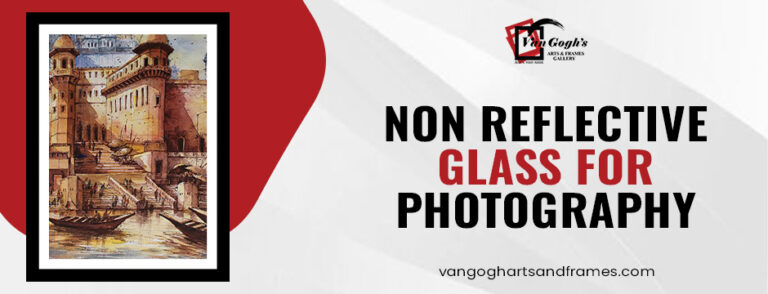 High-Quality Non Reflective Glass for Picture Frames
