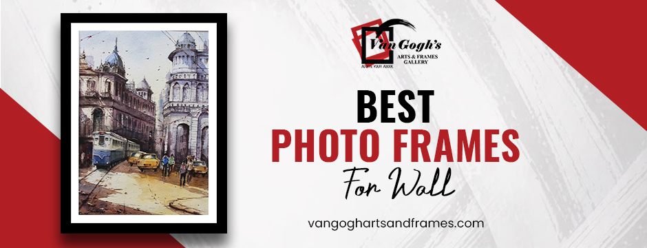 Best Photo Frames for Wall