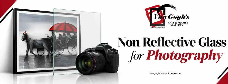 Non Reflective Glass for Photography